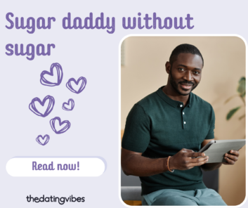 Sugar Daddy Without Sugar: Is It Real & What to Expect?